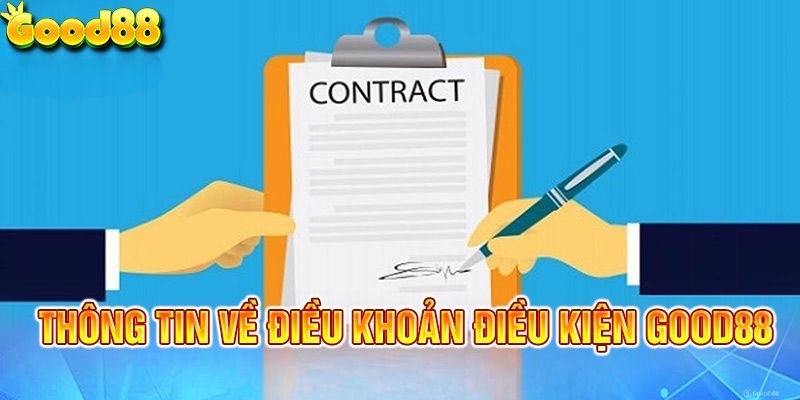 Điều Khoản Và Điều Kiện GOOD88